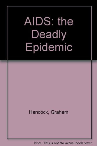 AIDS: the Deadly Epidemic