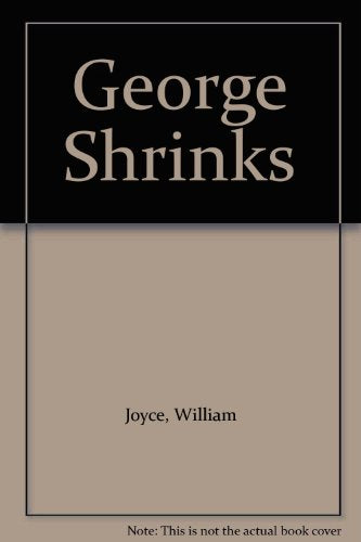 George Shrinks