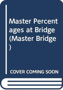 Master Percentages at Bridge 