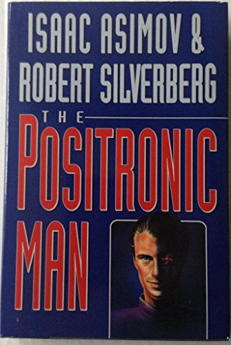 The Positronic Man