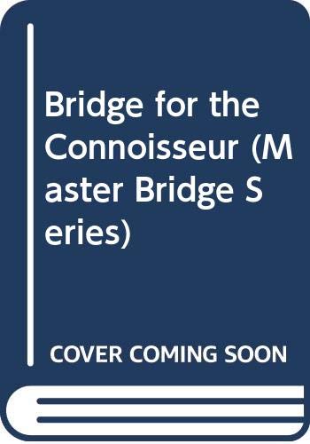 Bridge for the Connoisseur