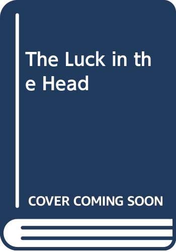 The Luck in the Head