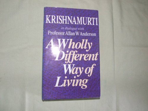 A Wholly Different Way of Living