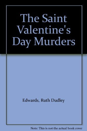 The Saint Valentine's Day Murders