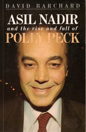 Asil Nadir and the Rise and Fall of Polly Peck