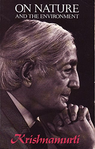 Krishnamurti on Nature and Environment
