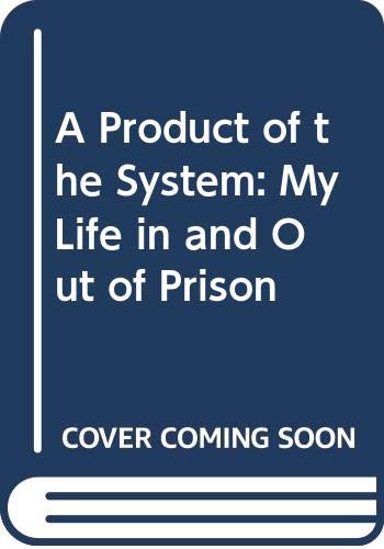 A Product of the System