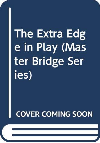 The Extra Edge in Play