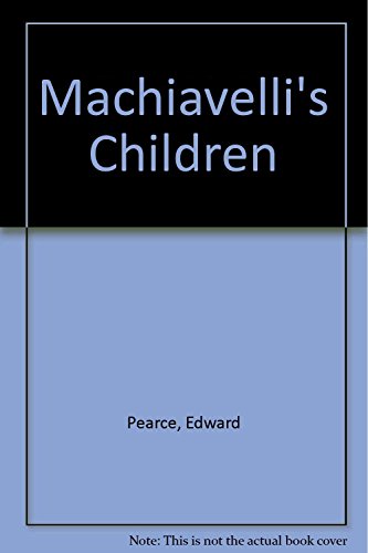 Machiavelli's Children