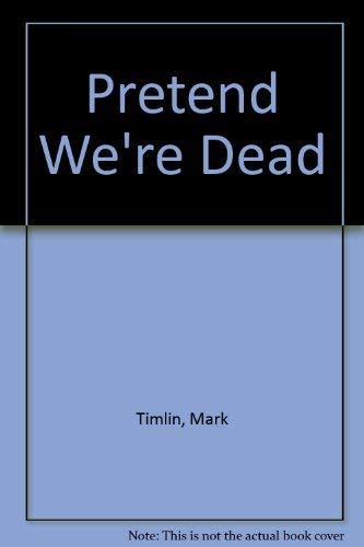 Pretend We're Dead