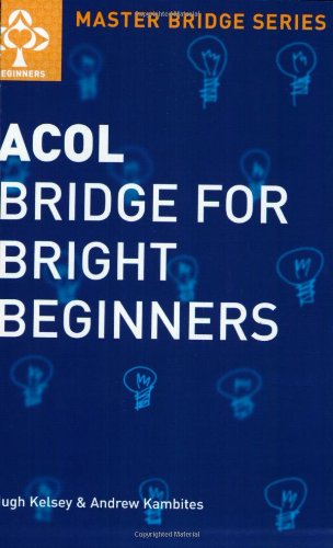 Acol Bridge For Bright Beginners