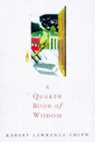 A Quaker Book of Wisdom
