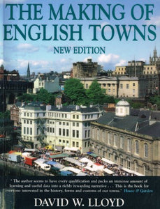 The Making of English Towns 