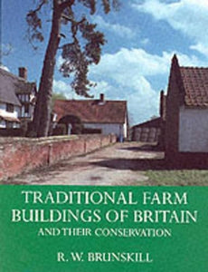 Traditional Farm Buildings of Britain 