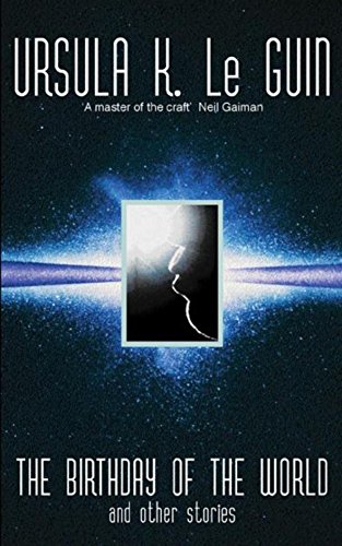 The Birthday Of The World and Other Stories