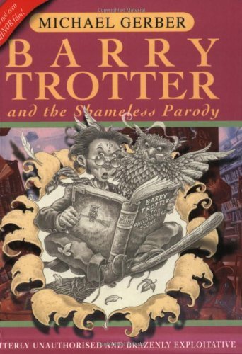 Barry Trotter And The Shameless Parody