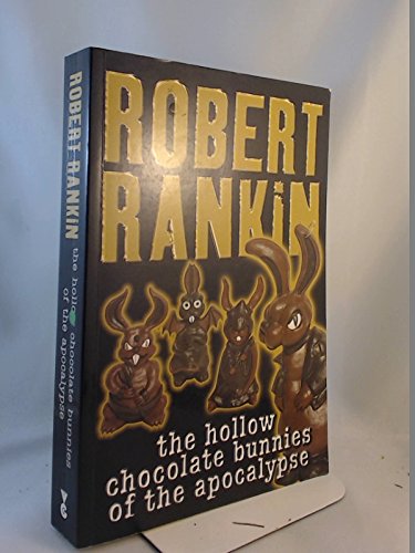 The Hollow Chocolate Bunnies of the Apocalypse