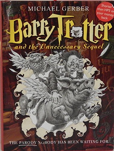 Barry Trotter And The Unnecessary Sequel