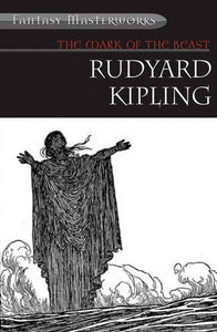 The Mark of the Beast And Other Fantastical Tales 