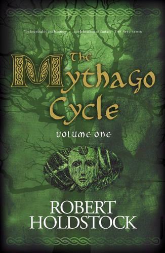 The Mythago Cycle Volume 1