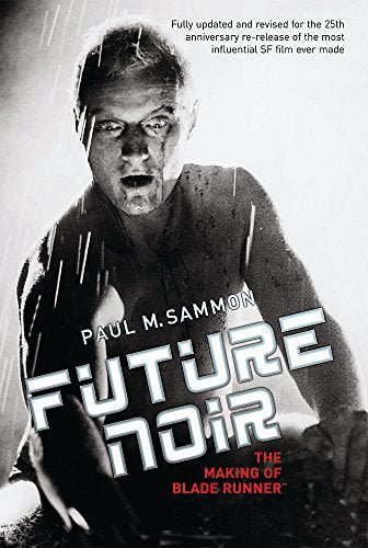 Future Noir: The Making of Blade Runner