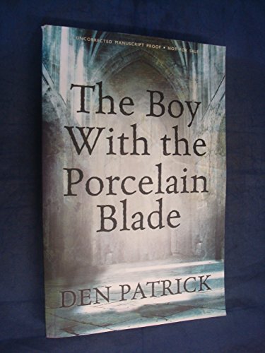 The Boy with the Porcelain Blade