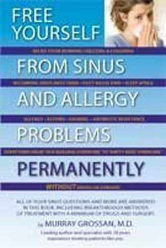 Free Yourself From Sinus and Allergy Problems Permanently