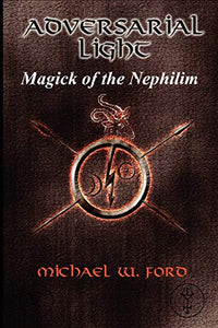 ADVERSARIAL LIGHT - Magick of the Nephilim 