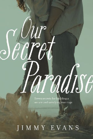 Seven Secrets for Building a Secure and Satisfying Marriage