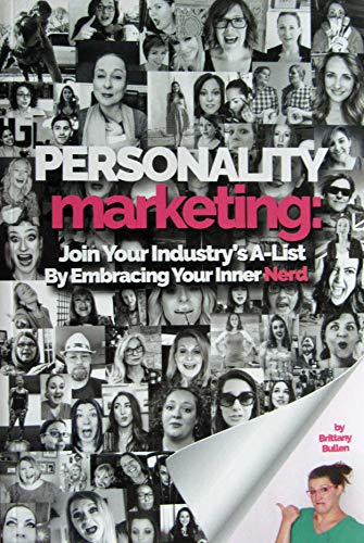 Personality Marketing: Join Your Industry's A-List By Embracing Your Inner Nerd