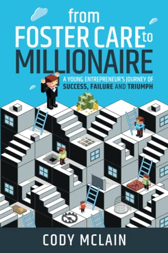 From Foster Care to Millionaire