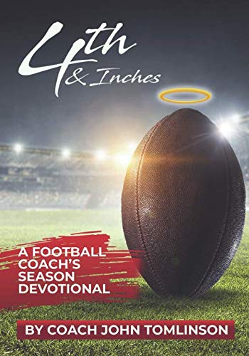 th  Inches A Football Coachs Season Devotional