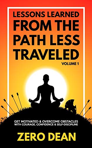 Lessons Learned from The Path Less Traveled Volume 1