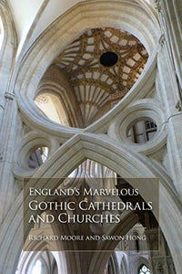 England's Marvelous Gothic Cathedrals and Churches 