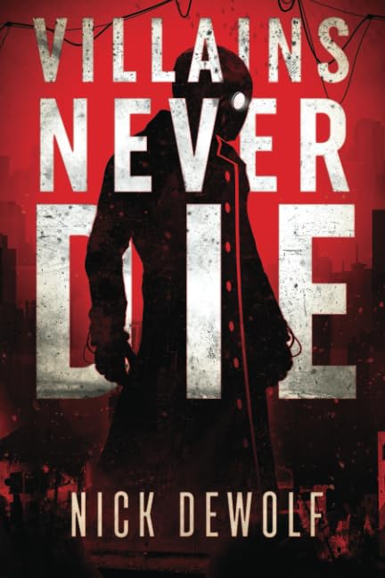Villains Never Die