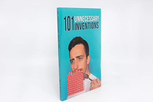 101 Unnecessary Inventions - Products The Solve Problems That Don't Exist