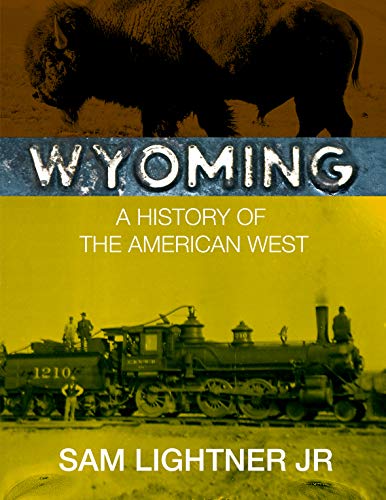 Wyoming: A History of the American West