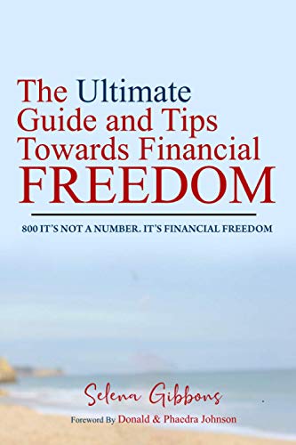 The Ultimate Guide and Tips Towards Financial Freedom  ITS NOT A NUMBER ITS FINANCIAL FREEDOM