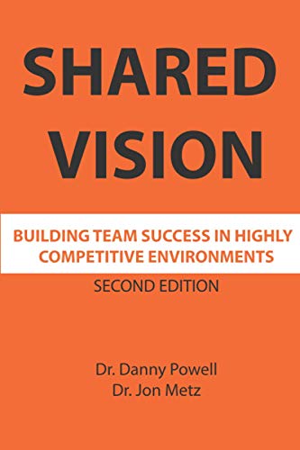 Shared Vision: Building team success in highly competitive environments