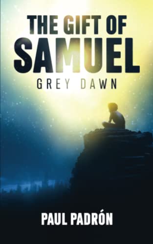 The Gift of Samuel: Grey Dawn