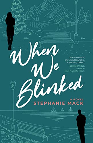 When We Blinked: A Novel