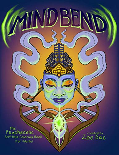Mind Bend: The Psychedelic Self-Help Coloring Book (for Adults)