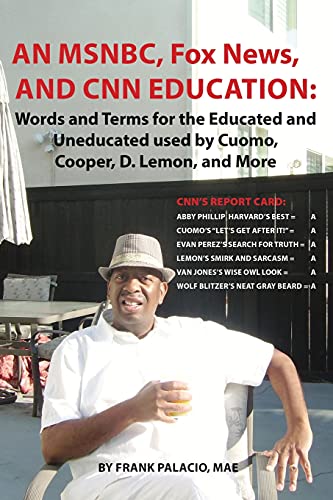 An MSNBC, FOX News, and CNN Education