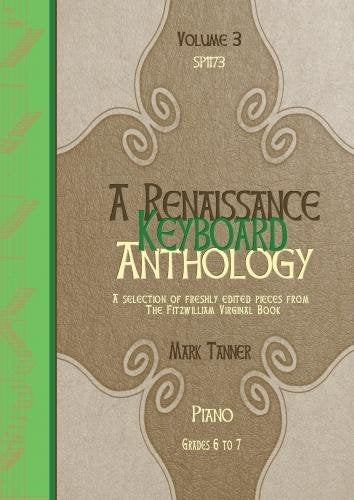 A Renaissance Keyboard Anthology: Volume 3, Grades 6-7
