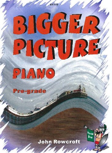 J. Rowcroft-Bigger Picture (Pre Grade)-Piano-Instrumental Album