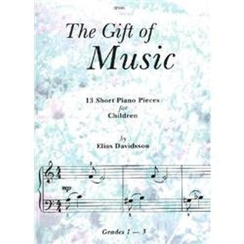 The Gift of Music: 13 Short Piano Pieces for Children