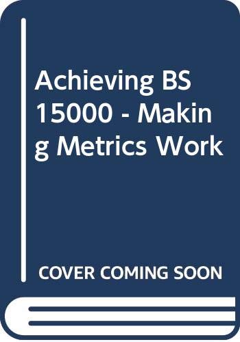 Achieving BS 15000 - Making Metrics Work