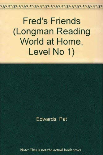 Fred's Friends (Longman Reading World at Home, Level No 1)