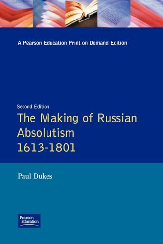 The Making of Russian Absolutism 1613-1801