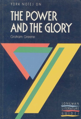 York Notes on Graham Greene's Power and the Glory